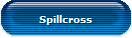 Spillcross